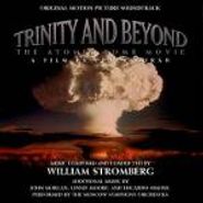 William T. Stromberg, Trinity and Beyond: The Atomic Bomb Movie [Score] (CD)